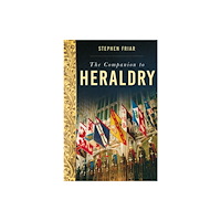The History Press Ltd The Companion to Heraldry (häftad, eng)