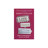 New River Books Ltd Life, Death and Getting Dressed (häftad, eng)
