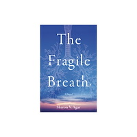 She Writes Press The Fragile Breath (häftad, eng)