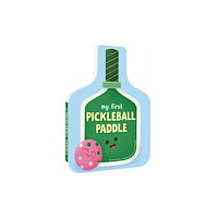 Random House USA Inc My First Pickleball Paddle (bok, board book, eng)
