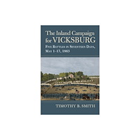 University Press of Kansas The Inland Campaign for Vicksburg (häftad, eng)