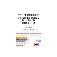 Sage Publications Ltd Developing Subject Knowledge Across the Primary Curriculum (häftad, eng)