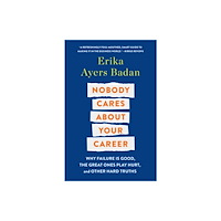 St Martin's Press Nobody Cares About Your Career (häftad, eng)