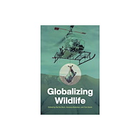 The University of North Carolina Press Globalizing Wildlife (häftad, eng)