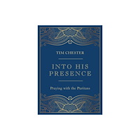 The Good Book Company Into His Presence (inbunden, eng)