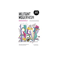 Collective Ink Militant Modernism (häftad, eng)