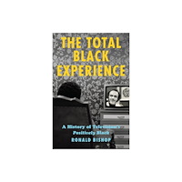 Rutgers University Press The Total Black Experience (häftad, eng)