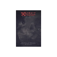 Idea & Design Works 30 Days of Night Deluxe Edition: Book Three (inbunden, eng)