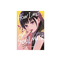 Kodansha America, Inc How I Met My Soulmate 7 (häftad, eng)