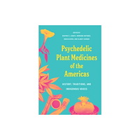 North Atlantic Books,U.S. Psychedelic Plant Medicines of the Americas (häftad, eng)