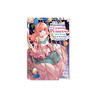 Seven Seas Entertainment, LLC I'm Running for Crown Princess, but All I Want is a Steady Paycheck! (Manga) Vol. 3 (häftad, eng)