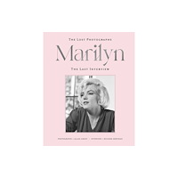 Weldon Owen Marilyn: The Lost Photographs, the Last Interview (inbunden, eng)