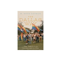 New York University Press The Dallas Way (inbunden, eng)