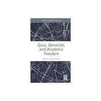 Taylor & francis ltd Gaza, Genocide, and Academic Freedom (inbunden, eng)
