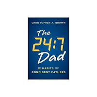 John Wiley & Sons Inc The 24:7 Dad (häftad, eng)