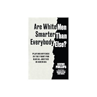 The New Press Are White Men Smarter Than Everybody Else? (inbunden, eng)