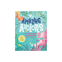 Blue Star Press Amazing Axolotls (häftad, eng)