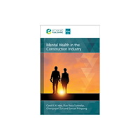 Emerald Publishing Limited Mental Health in the Construction Industry (häftad, eng)