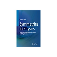 Springer-Verlag Berlin and Heidelberg GmbH & Co. K Symmetries in Physics (häftad, eng)