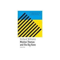 Graffeg Limited Mostyn Thomas and the Big Rave (häftad, eng)