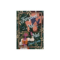 First Second Forgive-Me-Not (inbunden, eng)