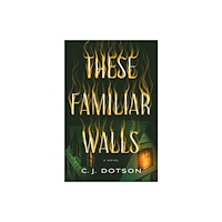 St. Martin's Publishing Group These Familiar Walls (inbunden, eng)