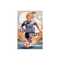 P. L. DAVIES Football Crazy (häftad, eng)