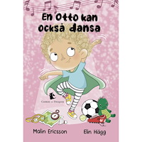 Malin Ericsson En Otto kan också dansa (bok, kartonnage)