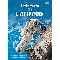 Lucy Bowman Lätta fakta om livet i rymden (inbunden)