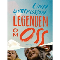 Linn Gottfridsson Legenden om oss (inbunden)