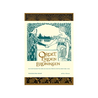 Magdalena Gram Ordet, bilden och bildningen. Kulturtidskriften Ord och Bild de första femtio åren 1892–1942 (inbunden)