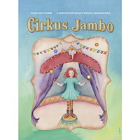Angelika Torin Cirkus Jambo (inbunden)