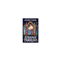 Keshe Chow Strange Familiars (inbunden, eng)