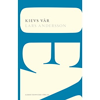 Lars Andersson Kievs vår : berättelse från ett århundrades slut (häftad)