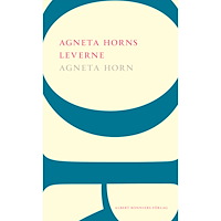 Agneta Horn Agneta Horns leverne : Efter Ellen Fries efterlämnade manuskript (häftad)