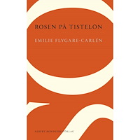 Emilie Flygare-Carlén Rosen på Tistelön (häftad)