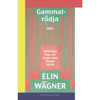 Elin Wägner Gammalrödja : skildring från en bygd som ömsar skinn (häftad)