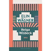 Elin Wägner Helga Wisbeck (häftad)