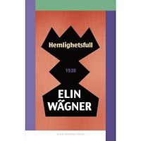 Elin Wägner Hemlighetsfull (häftad)