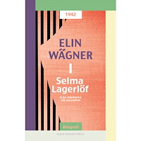 Elin Wägner Selma Lagerlöf 1, Från Mårbacka till Jerusalem (häftad)