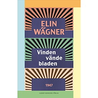 Elin Wägner Vinden vände bladen (häftad)