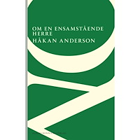Håkan Anderson Om en ensamstående herre (häftad)