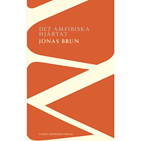 Jonas Brun Det amfibiska hjärtat : anteckningar och fragment ur ett bestiarium (häftad)