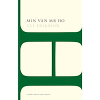 Ulf Eriksson Min vän Mr Ho (häftad)