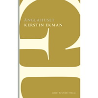 Kerstin Ekman Änglahuset (häftad)