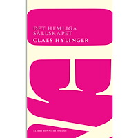 Claes Hylinger Det hemliga sällskapet (häftad)