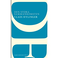 Claes Hylinger Den stora sammankomsten (häftad)