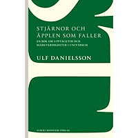 Ulf Danielsson Stjärnor och äpplen som faller : en bok om upptäckter och märkvärdigheter i universum (häftad)