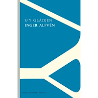 Inger Alfvén S/Y Glädjen (häftad)