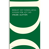 Inger Alfvén Berget dit fjärilarna flyger för att dö (häftad)